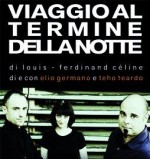 Viaggio al Termine della Notte ELIO GERMANO/TEHO TEARDO