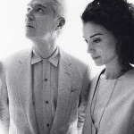 David Byrne & St Vincent Love this Giant: Circo di emozioni