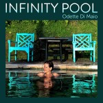 Odette Di Maio e la sua "Infinity Pool"