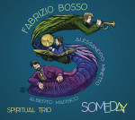 Fabrizio Bosso Spiritual Trio: Someday